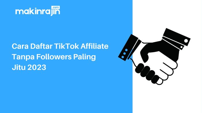 Tiktok Affiliate 0 Followers Kunci Sukses Afiliasi
